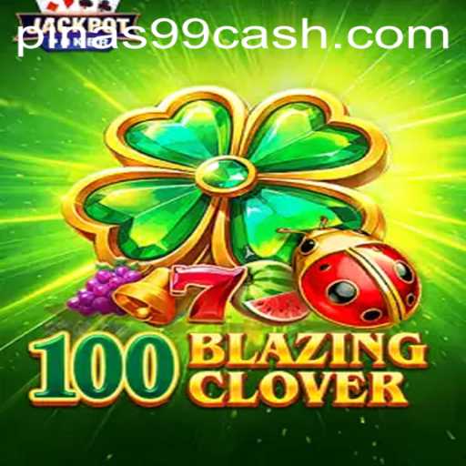 Discovering the Thrill of 100BlazingClover: Your Gateway to Entertainment