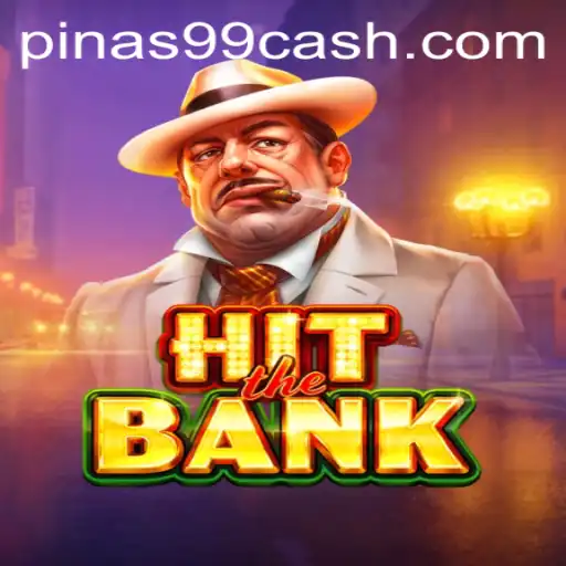 Unveiling HitTheBank: A Thrilling Adventure with PINAS99 PH